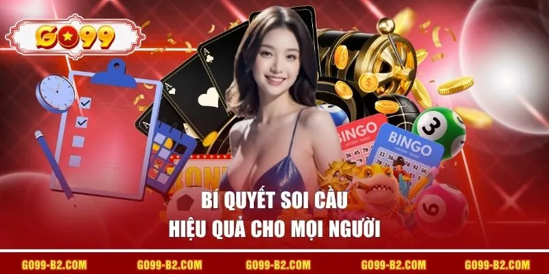 Bí quyết soi cầu hiệu quả cho mọi người