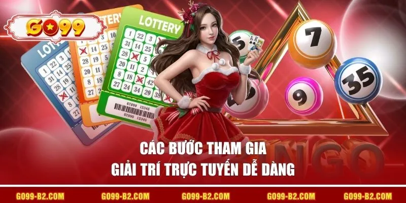 Các bước tham gia giải trí trực tuyến dễ dàng