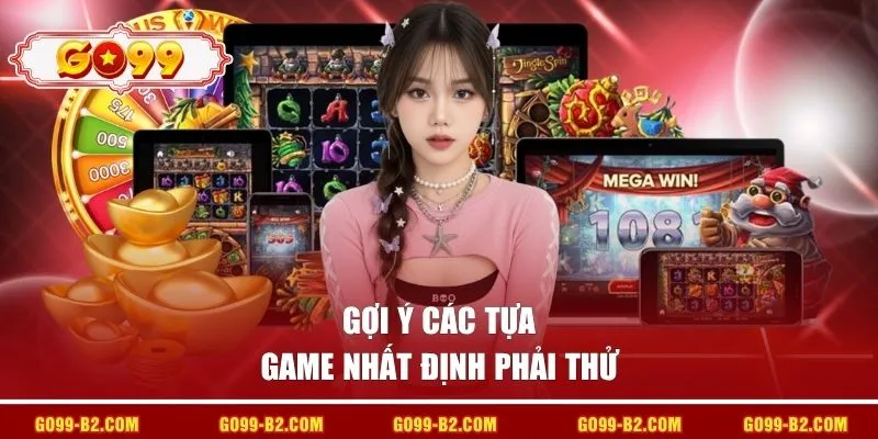 Gợi ý các tựa game nhất định phải thử
