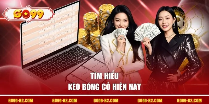 Tìm hiểu kèo bóng cỏ hiện nay