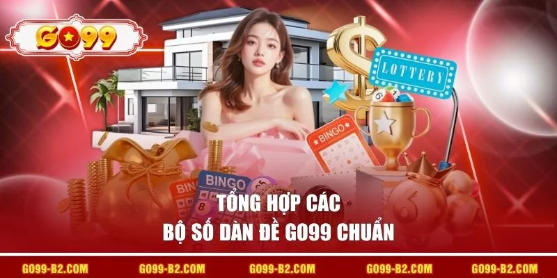 Tổng hợp các bộ số dàn đề GO99 chuẩn
